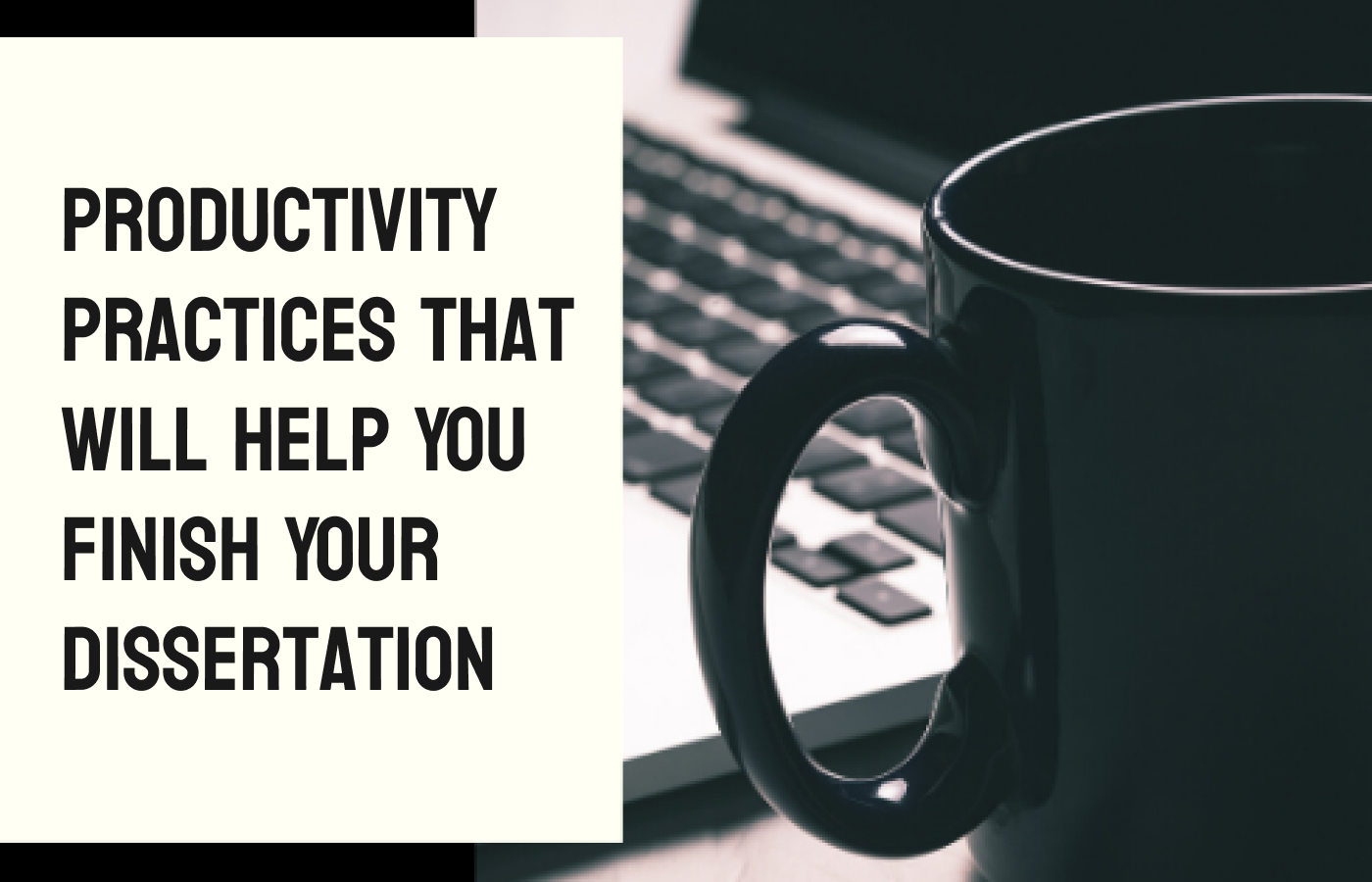 Productivity Practices That Will Help You Finish Your Dissertation